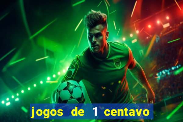 jogos de 1 centavo vai de bet